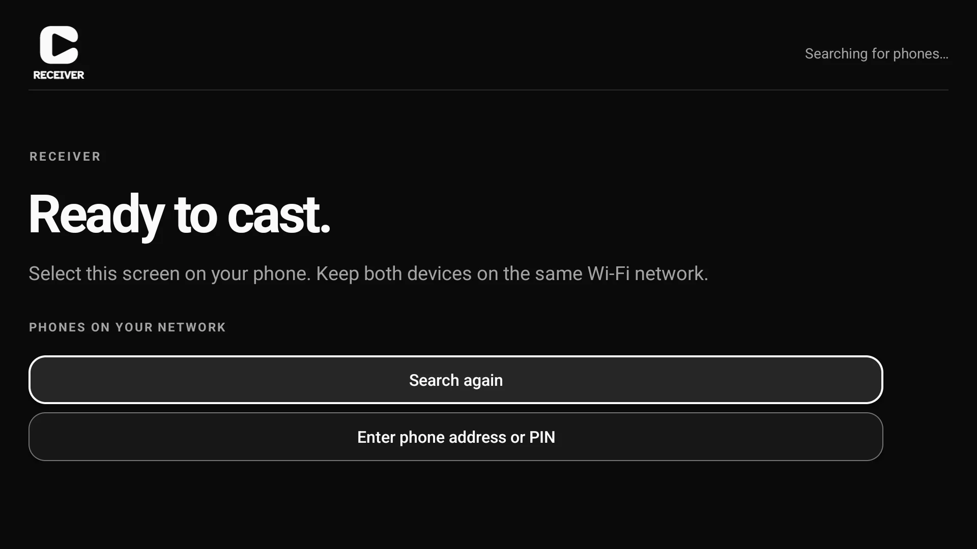 The CastWay Android TV app: Searching for phones. Ready to cast. Phones on your network, with Search again and Enter phone address or PIN.
